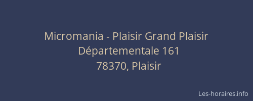 Micromania - Plaisir Grand Plaisir