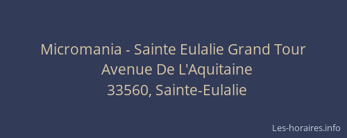 Micromania - Sainte Eulalie Grand Tour