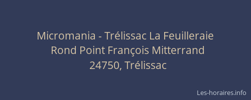 Micromania - Tr&eacute;lissac La Feuilleraie