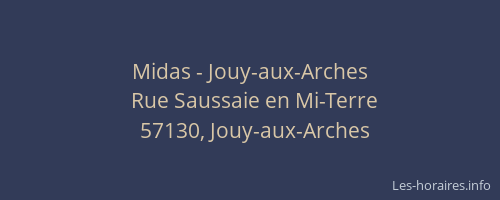 Midas - Jouy-aux-Arches