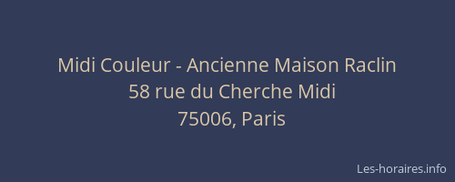 Midi Couleur - Ancienne Maison Raclin