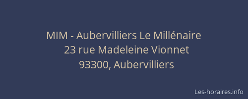 MIM - Aubervilliers Le Millénaire