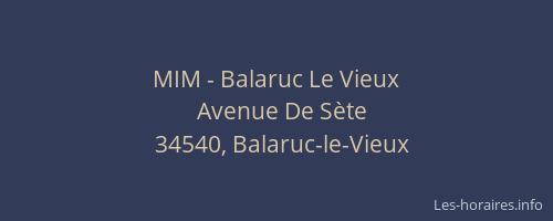 MIM - Balaruc Le Vieux