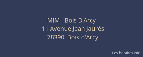 MIM - Bois D'Arcy