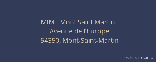 MIM - Mont Saint Martin