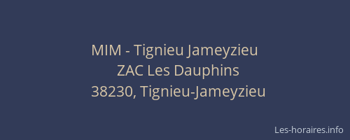MIM - Tignieu Jameyzieu