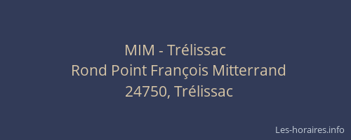 MIM - Tr&eacute;lissac