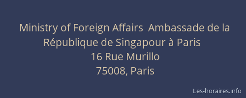 Ministry of Foreign Affairs  Ambassade de la République de Singapour à Paris