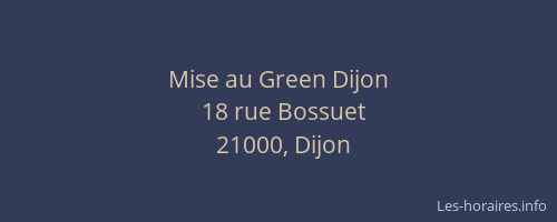 Mise au Green Dijon