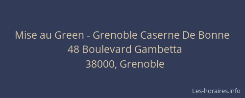 Mise au Green - Grenoble Caserne De Bonne