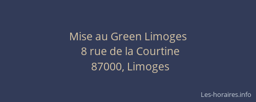 Mise au Green Limoges