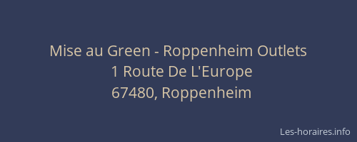 Mise au Green - Roppenheim Outlets