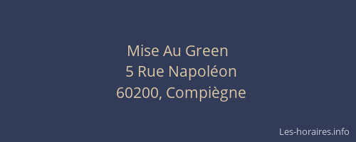 Mise Au Green