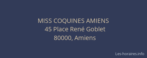 MISS COQUINES AMIENS