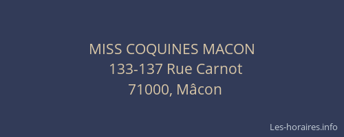 MISS COQUINES MACON