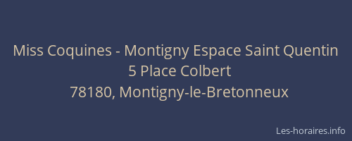 Miss Coquines - Montigny Espace Saint Quentin