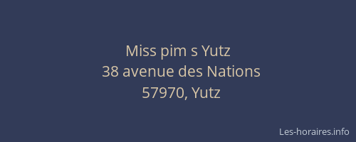 Miss pim s Yutz