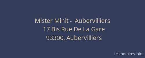 Mister Minit -  Aubervilliers