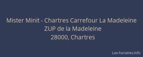 Mister Minit - Chartres Carrefour La Madeleine