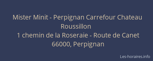 Mister Minit - Perpignan Carrefour Chateau Roussillon