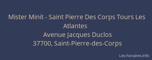 Mister Minit - Saint Pierre Des Corps Tours Les Atlantes