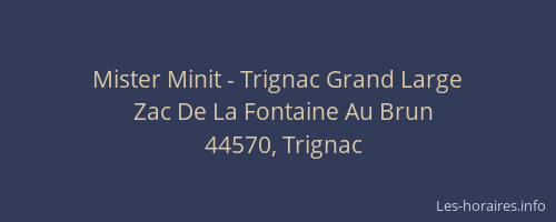 Mister Minit - Trignac Grand Large