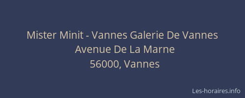 Mister Minit - Vannes Galerie De Vannes