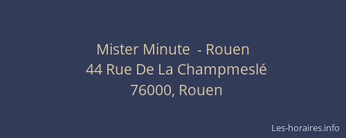 Mister Minute  - Rouen