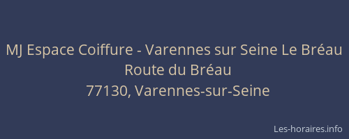 MJ Espace Coiffure - Varennes sur Seine Le Bréau