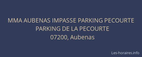 MMA AUBENAS IMPASSE PARKING PECOURTE