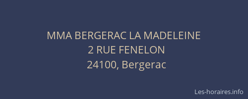 MMA BERGERAC LA MADELEINE