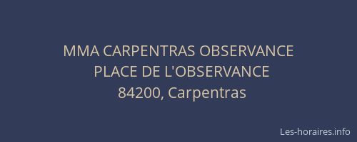 MMA CARPENTRAS OBSERVANCE