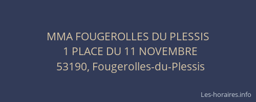 MMA FOUGEROLLES DU PLESSIS