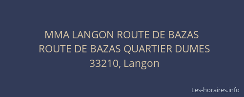 MMA LANGON ROUTE DE BAZAS