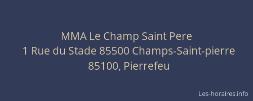 MMA Le Champ Saint Pere