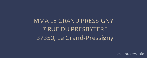 MMA LE GRAND PRESSIGNY