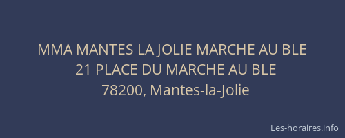 MMA MANTES LA JOLIE MARCHE AU BLE