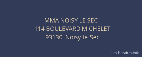 MMA NOISY LE SEC
