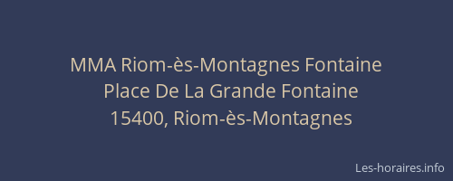 MMA Riom-&egrave;s-Montagnes Fontaine