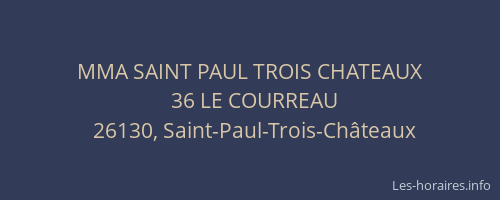 MMA SAINT PAUL TROIS CHATEAUX