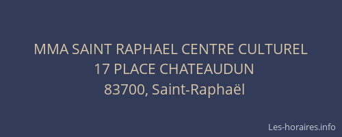 MMA SAINT RAPHAEL CENTRE CULTUREL