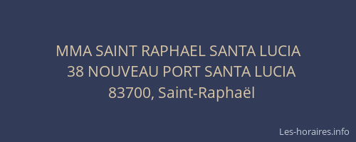 MMA SAINT RAPHAEL SANTA LUCIA