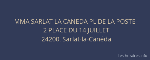 MMA SARLAT LA CANEDA PL DE LA POSTE