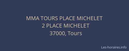 MMA TOURS PLACE MICHELET