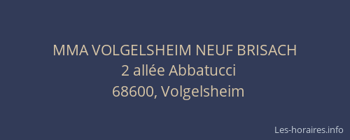 MMA VOLGELSHEIM NEUF BRISACH