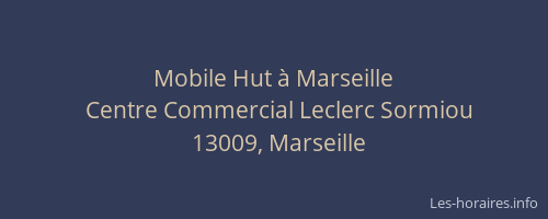 Mobile Hut à Marseille