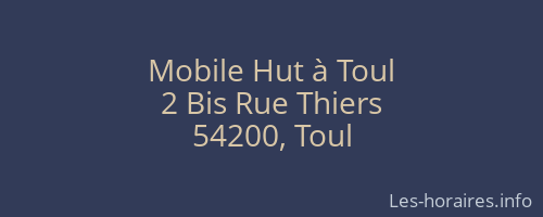 Mobile Hut à Toul