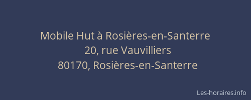 Mobile Hut &agrave; Rosi&egrave;res-en-Santerre