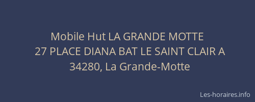 Mobile Hut LA GRANDE MOTTE