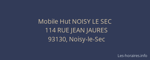 Mobile Hut NOISY LE SEC